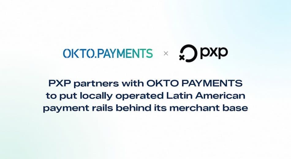 Logotipos de PXP y OKTO PAYMENTS sobre un mapa de Latinoamérica con iconos de pagos locales y tesorería