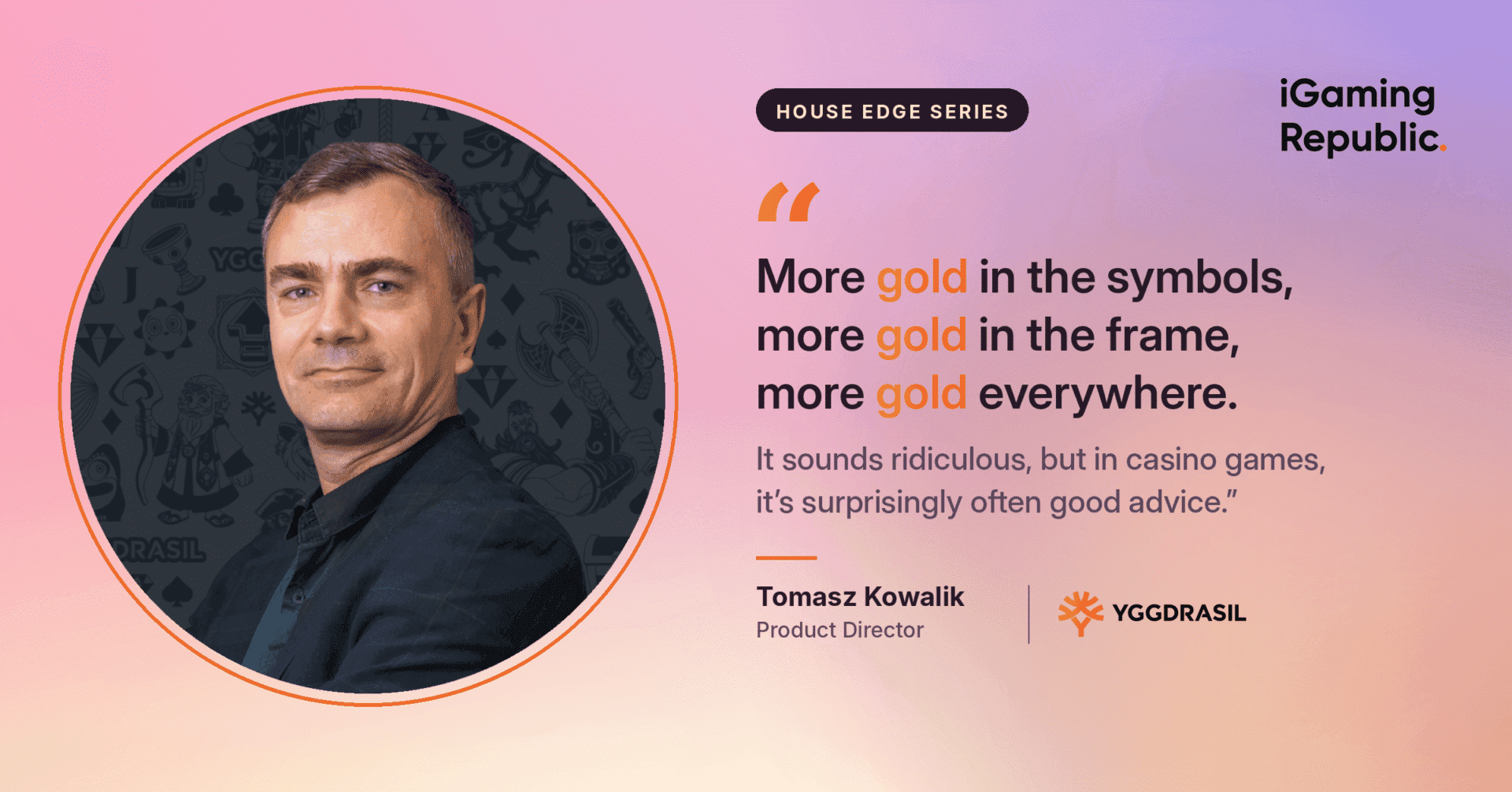 Portrait of Tomasz Kowalik with Yggdrasil Gaming slot art and Game in a Box interface elements beside him
